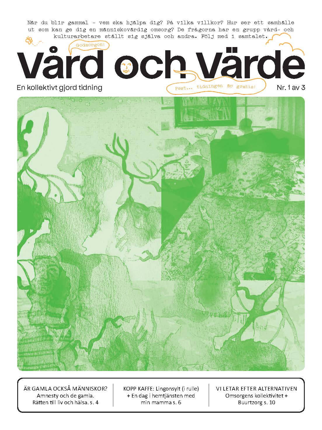 Du kan läsa första numret av Vård och Värde här